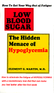 Low Blood Sugar: The Hidden Menace of Hypoglycemia