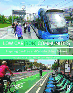 Low Car(bon) Communities: Inspiring car-free and car-lite urban futures
