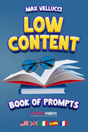 Low Content - Book of Prompts: I 20 i migliori prompt di Intelligenza artificiale per creare contenuti low content per il self publishing, ideali per libri destinati sia a bambini che ad adulti.