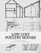Low Cost Poultry Houses: Plans and Specifications for Poultry Coops