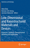 Low-Dimensional and Nanostructured Materials and Devices: Properties, Synthesis, Characterization, Modelling and Applications