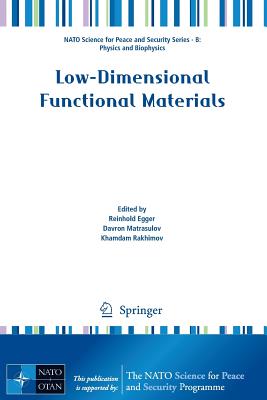 Low-Dimensional Functional Materials - Egger, Reinhold (Editor), and Matrasulov, Davron (Editor), and Rakhimov, Khamdam (Editor)