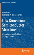 Low Dimensional Semiconductor Structures: Characterization, Modeling and Applications