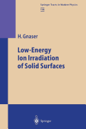 Low-Energy Ion Irradiation of Solid Surfaces