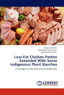 Low-Fat Chicken Patties Extended with Some Indigenous Plant Starches