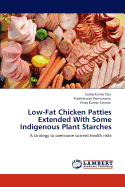 Low-Fat Chicken Patties Extended With Some Indigenous Plant Starches