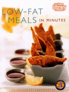 Low-Fat Meals in Minutes - Home Library