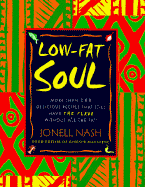 Low-Fat Soul - Nash, Jonell, and Essence Magazine (Editor)