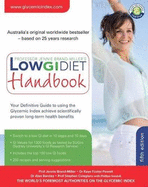 Low GI Diet Handbook: Your Definitive Guide to Using the Glycemic Index to Achieve Scientifically Proven Long-term Health Benefits