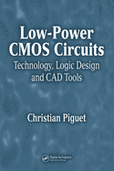 Low-Power CMOS Circuits: Technology, Logic Design and CAD Tools