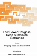 Low Power Design in Deep Submicron Electronics