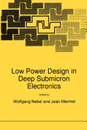 Low Power Design in Deep Submicron Electronics