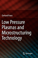 Low Pressure Plasmas and Microstructuring Technology