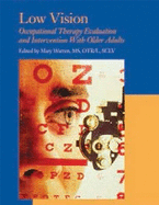 Low Vision: Occupational Thearpy Evaluation and Intervention with Older Adults Spcc