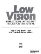 Low Vision: Reflections of the Past, Issues for the Future