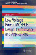 Low Voltage Power MOSFETs: Design, Performance and Applications