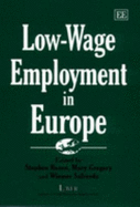 Low-Wage Employment in Europe - Bazen, Stephen (Editor), and Gregory, Mary (Editor), and Salverda, Wiemer (Editor)