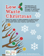 Low Waste Christmas: Activities, recipes and ideas that you can do without any specialist materials or equipment
