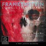 Lowell Liebermann: Frankenstein