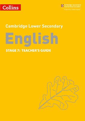 Lower Secondary English Teacher's Guide: Stage 7 - Burchell, Julia, and Gould, Mike, and Birchenough, Lucy