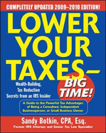 Lower Your Taxes- Big Time!: Wealth Building, Tax Reduction Secrets from an IRS Insider
