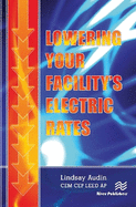 Lowering Your Facility s Electric Rates