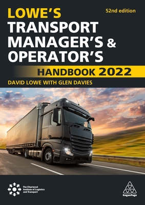 Lowe's Transport Manager's and Operator's Handbook 2022 - Davies, Glen, and Lowe, David