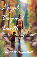 Loyal Beyond Death
