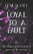 Loyal to a Fault