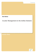 Loyalty Management in the Airline Industry