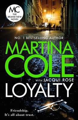 Loyalty: The brand new novel from the bestselling author - Cole, Martina, and Rose, Jacqui