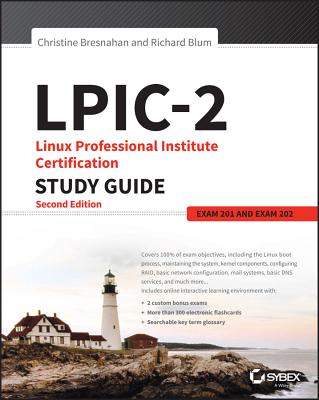 Lpic-2: Linux Professional Institute Certification Study Guide: Exam 201 and Exam 202 - Bresnahan, Christine, and Blum, Richard