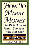 Ls-How to Marry Money - Wright, Susan