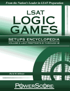 LSAT Logic Games Setups Encyclopedia, Volume 2