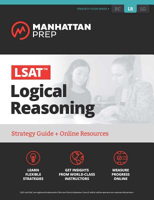 LSAT Logical Reasoning: Strategy Guide + Online Tracker - Manhattan Prep