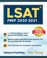 LSAT Prep 2020 2021: 2x Complete Practice Tests, Worked Example Questions on each Question Type, With Solutions and Explanations. Study Hints and Tips to Maximise Your Potential.