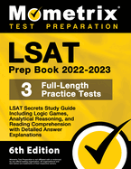 LSAT Prep Book 2022-2023 - LSAT Secrets Study Guide, 3 Full-Length Practice Tests Including Logic Games, Analytical Reasoning, and Reading Comprehension, Detailed Answer Explanations: [6th Edition]