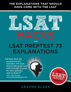 LSAT Preptest 73 Explanations: A Study Guide for LSAT 73 (LSAT Hacks Series)