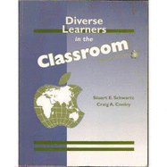 Lsc Diverse Learners in the Classsroom - Schwartz, Stuart, and Eaton, Lisa K, and Conley, Craig