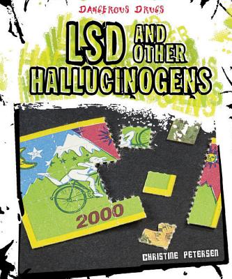 LSD and Other Hallucinogens - Petersen, Christine