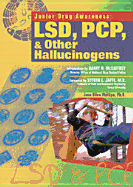 LSD, PCP, and Other Hallucinogens