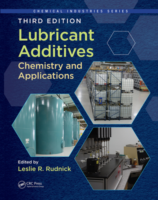 Lubricant Additives: Chemistry and Applications, Third Edition - Rudnick, Leslie R (Editor)