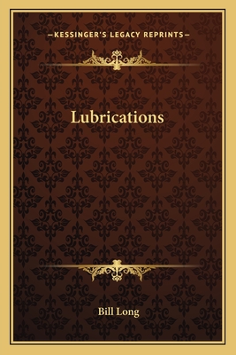 Lubrications - Long, Bill