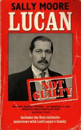 Lucan: Not Guilty - Moore, Sally Falk