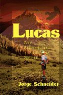 Lucas: An Adventure of the Spirit