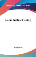 Lucas on Bass Fishing