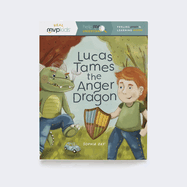 Lucas Tames the Anger Dragon: Feeling Anger & Learning Delight