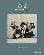 Lucian Freud Herbarium