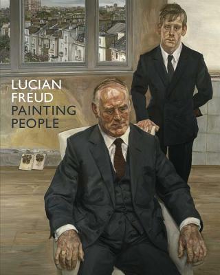 Lucian Freud: Painting People - Howgate, Sarah, and Gayford, Martin, and Hockney, David (Contributions by)