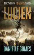 Lucien: Book Two in the EVE-0/Lucien Duology